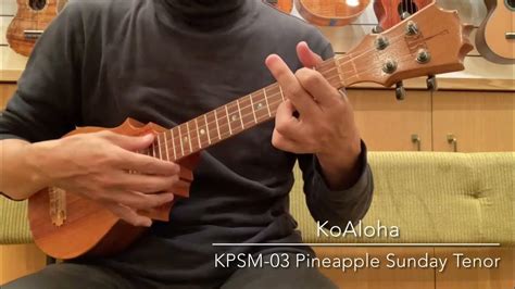 KoAloha Pineapple Sunday Tenor KPSM.